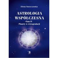 Astrologia współczesna, t. IV, Planety w retrogradacji, E. Suszczynska